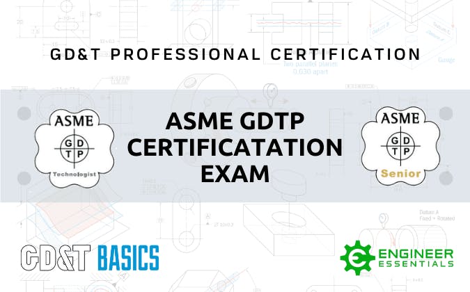 ASME GDTP Certification Exam GD T Basics ASME GDTP Certification Exam GD T Basics