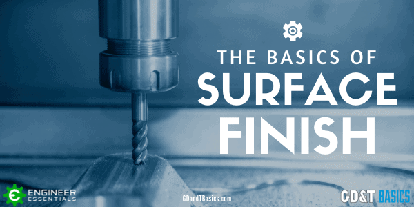 The Basics of Surface Finish