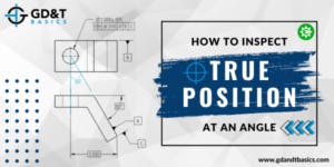 True Position | GD&T Basics